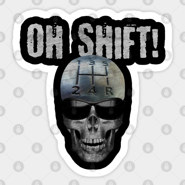 Oh Shift Skull Sticker by PEHardy Design